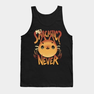 Sarcastic fire - Cute Sassy Cat - Sarcasm Quote Tank Top